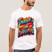 Thrill auf Throttle T-Shirt (Vorderseite)
