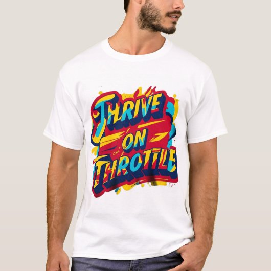Thrill auf Throttle T-Shirt (Vorderseite)