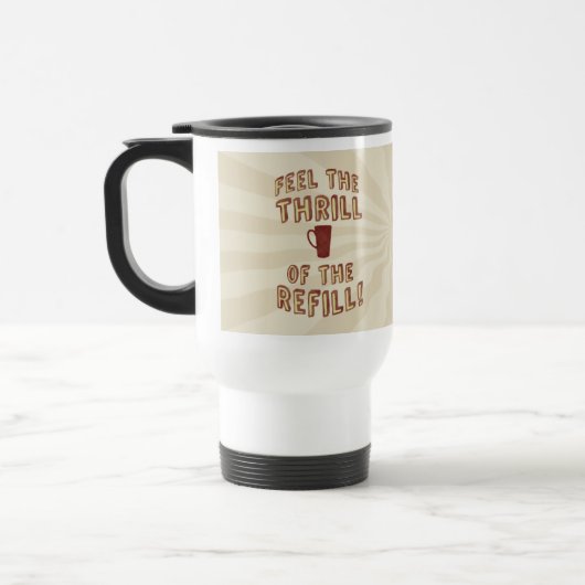 Thrill Funny Coffee Lover Slogan Art Tasse (Links)
