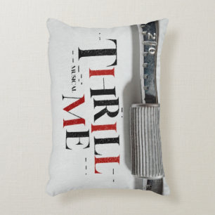 THRILL ME Accent Pillow Dekokissen