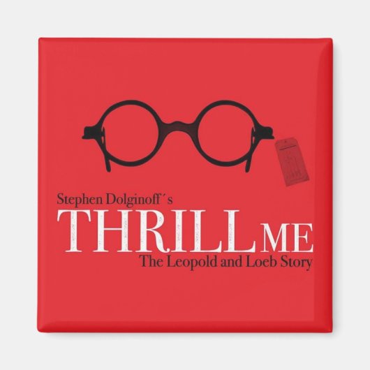 THRILL ME Magnet (Vorne)