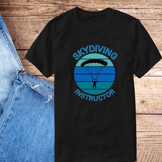 Thrill Seeker Skydiving Instructor T-Shirt