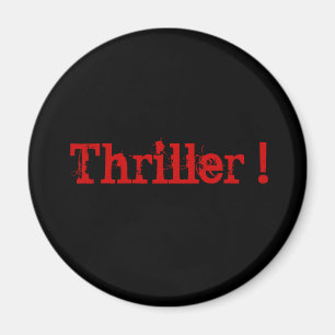 Thriller! Magnet