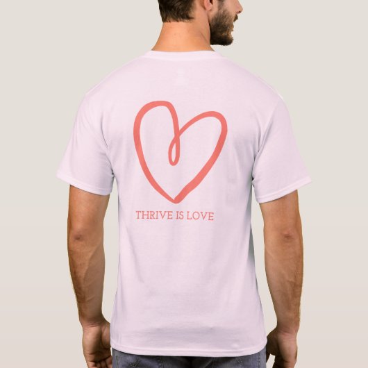 Thrive ist LIEBE T-Shirt (Rückseite)