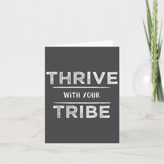 Thrive With Your Tribe Shirt Gift  Karte (Vorderseite)