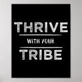 Thrive With Your Tribe Shirt Gift  Poster (Vorne)