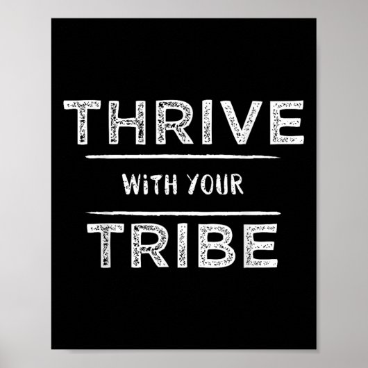 Thrive With Your Tribe Shirt Gift  Poster (Vorne)