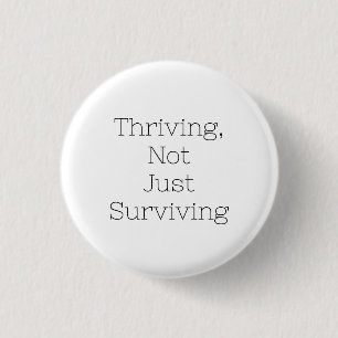 Thriving, nicht nur Abzeichen überleben Button