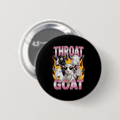 Throat Goat Funny Offensive Erwachsene Grafik Sarc Button (Vorne & Hinten)