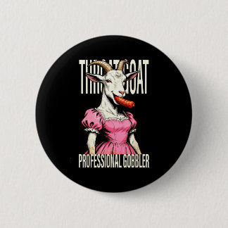 Throat Goat Funny Streetwear Adult Humor Bootleg Y Button