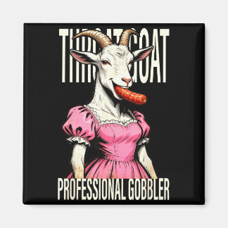 Throat Goat Funny Streetwear Adult Humor Bootleg Y Magnet