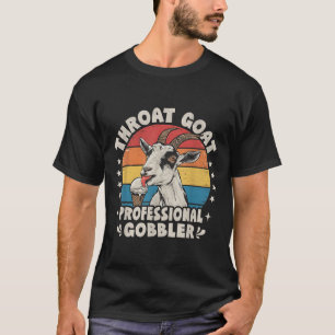 Throat Goat Retro Ungeeignete Erwachsene Humor Fun T-Shirt