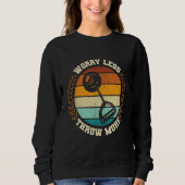 Throw More Hammer Throwing Thrower Track Field App Sweatshirt (Vorderseite)