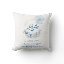 Throw Pillow "Life is Better with Friends & Food"