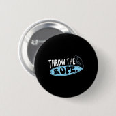 Throw The Rope Funny Wakesurfing Boat Weck Surf Bo Button (Vorne & Hinten)
