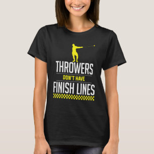 Thrower Finish Lines Hammer werfen Throw Athleti T-Shirt