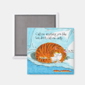 Thru, das Cat Flap Magnet - "Ruf mich nicht früh a (Vorderseite/Rückseite)