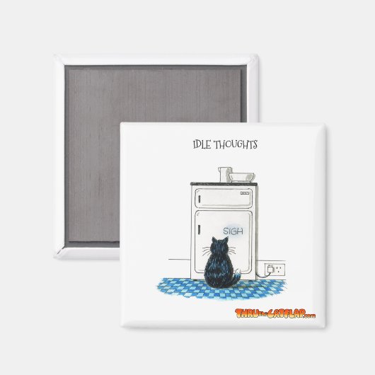 Thru The Cat Flap Magnet - "Idle Thoughts" (Vorderseite/Rückseite)