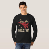 Thrust Me Fighter Jet Pilot Aviator Aviation Airpl T-Shirt (Vorne ganz)