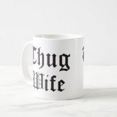 Thug Ehefrau Pop Culture Typografy Kaffeetasse (Vorderseite Links)