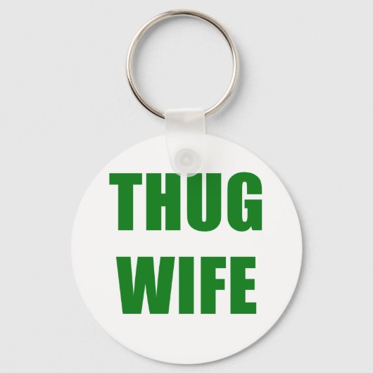 Thug-Ehefrau Schlüsselanhänger (Vorderseite)