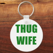 Thug-Ehefrau Schlüsselanhänger (Vorderseite)