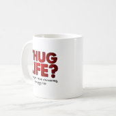 Thug Life Hug Life Funny Mug Kaffeetasse (Vorderseite Links)