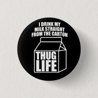 Thug Life Milk Carton (dunkel) Button