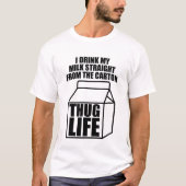 Thug Life Milk Carton T-Shirt (Vorderseite)