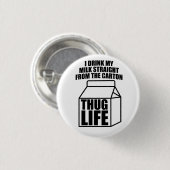 Thug Life Milk Karton Button (Vorne & Hinten)
