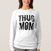 THUG MAMA FUNNY Mütter Tag T - Shirt (Vorderseite)