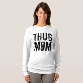 THUG MAMA FUNNY Mütter Tag T - Shirt (Vorne ganz)