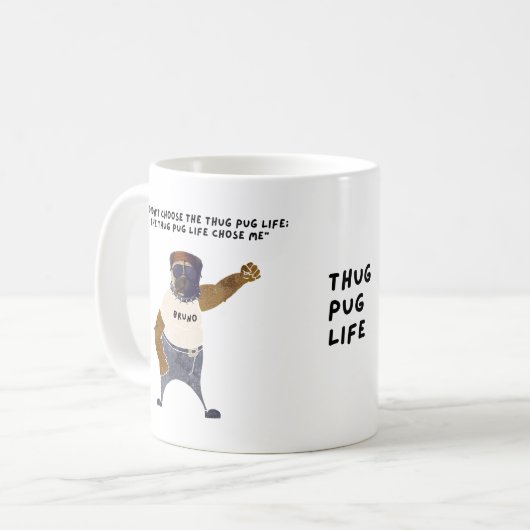 Thug Mops Life "Bruno" Tasse (Vorderseite Links)