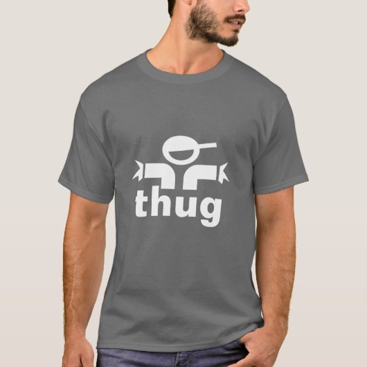 Thug Tshirt (Vorderseite)