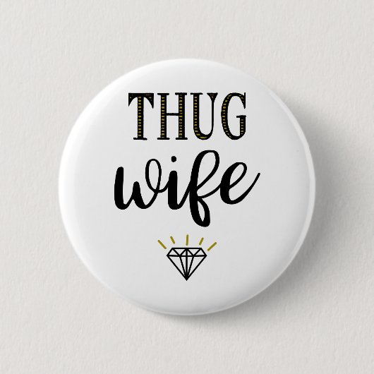 Thug Wife Diamond Button (Vorderseite)