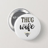 Thug Wife Diamond Button (Vorne & Hinten)