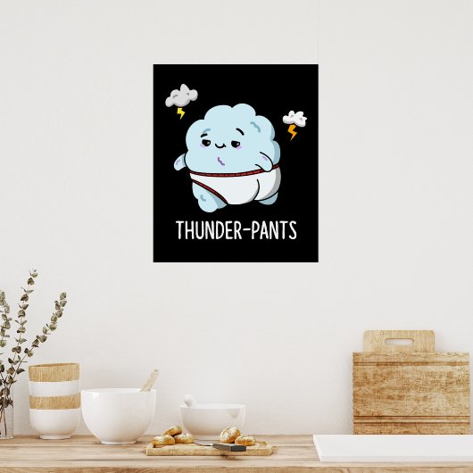 Thunderpants Funny Cloud Weather Pun Dark BG Poster (Küche)