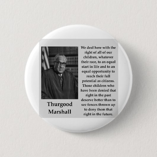 Thurgood Marshall Zitat Button (Vorderseite)