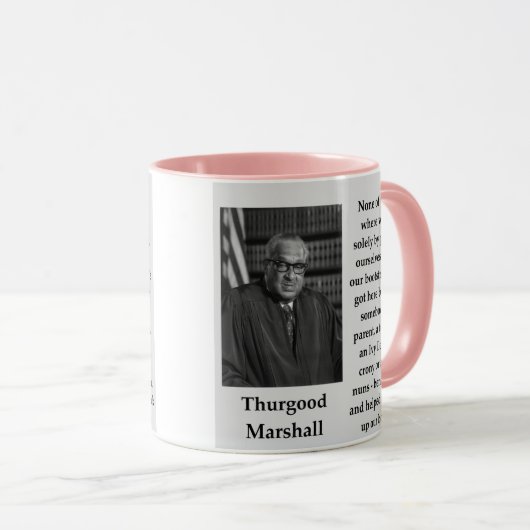 Thurgood Marshall Zitat Tasse (VorderseiteRechts)