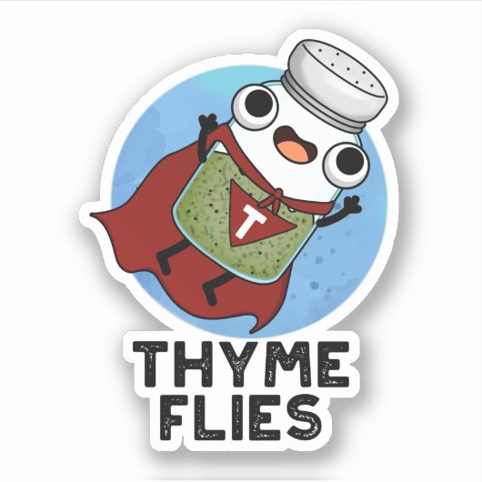 Thyme Flies Funny Herb Pub Aufkleber (Vorderseite)
