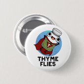 Thyme Flies Funny Herb Pub Button (Vorne & Hinten)