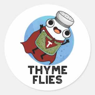 Thyme Flies Funny Herb Pub Runder Aufkleber