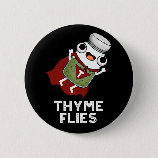 Thyme Flies Funny Herb Pun Dark BG Button (Vorderseite)