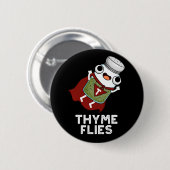 Thyme Flies Funny Herb Pun Dark BG Button (Vorne & Hinten)