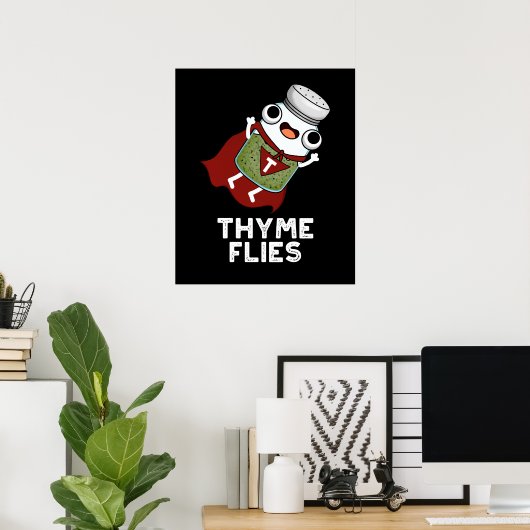 Thyme Flies Funny Herb Pun Dark BG Poster (Heimbüro)