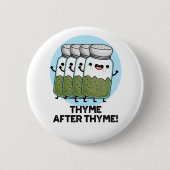 Thyme nach Thyme Funny Herb Pub Button (Vorderseite)