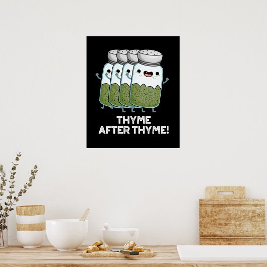 Thyme nach Thyme Funny Herb Pun Dark BG Poster (Küche)