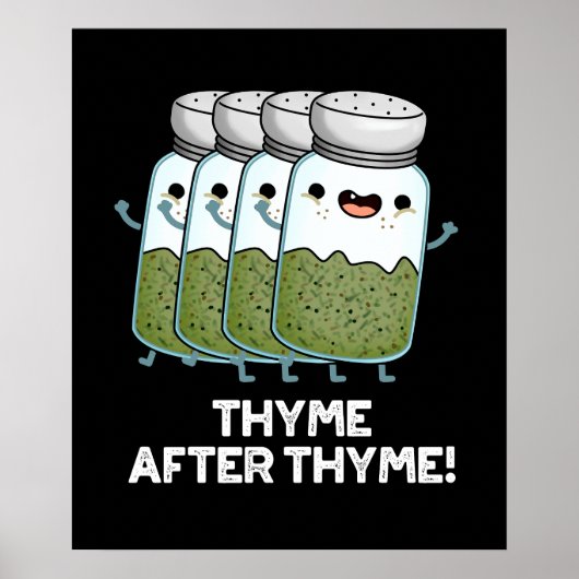 Thyme nach Thyme Funny Herb Pun Dark BG Poster (Vorne)