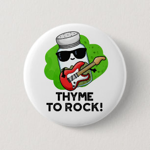 Thyme to Rock Funny Herb Pub Button