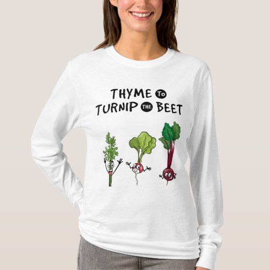 Thyme to Turnip Beet Funny Gardener Vegan T-Shirt (Vorderseite)